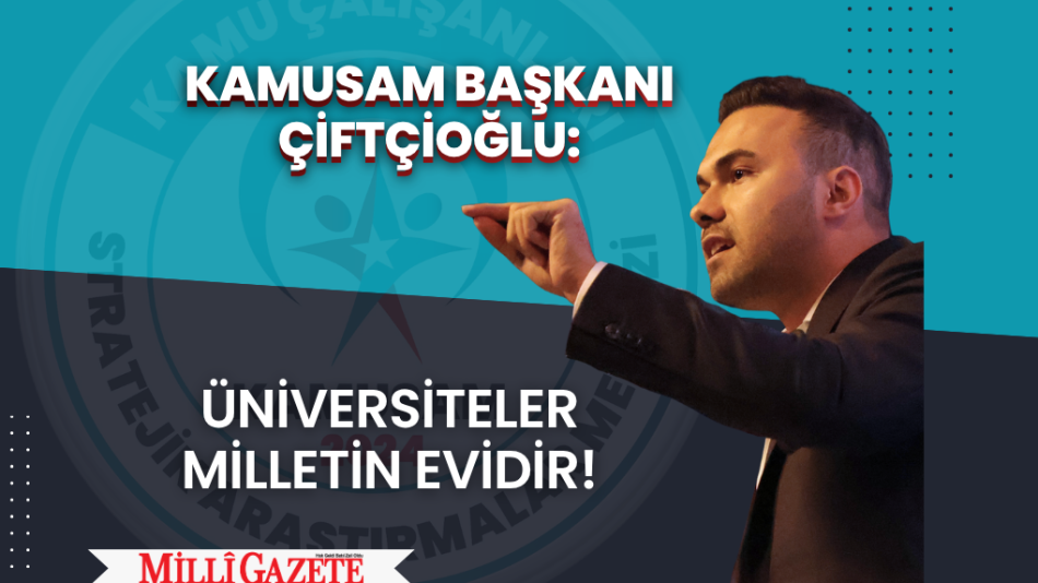 KAMUSAM BAŞKANI ÇİFTÇİOĞLU’NDAN